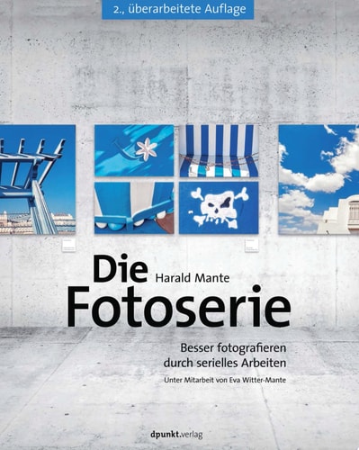 Die Fotoserie Besser fotografieren durch serielles Arbeiten