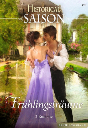 Historical Saison Band 09: Liebeserwachen in Schottland/ Frühling süßer Verheißungen