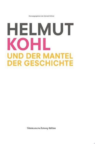 Helmut Kohl und der Mantel der Geschichte