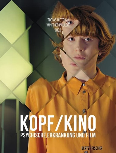 Kopf/Kino Psychische Erkrankung und Film
