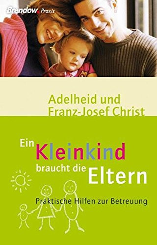 Ein Kleinkind braucht die Eltern praktische Hilfen zur Betreuung