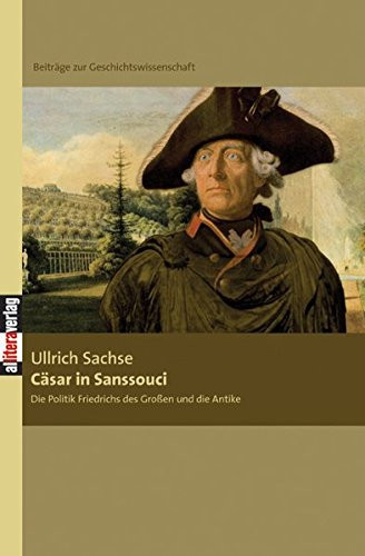 Cäsar in Sanssouci (German Edition)