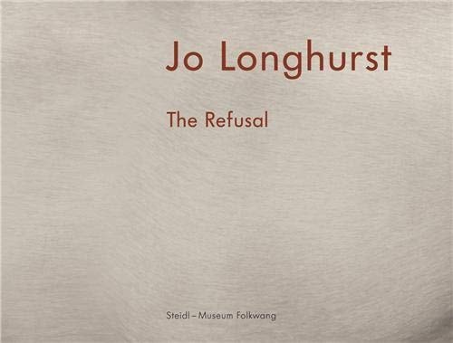 Jo Longhurst: The Refusal