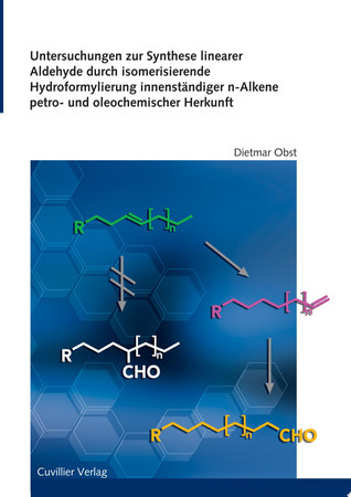 Untersuchungen zur Synthese linearer Aldehyde durch isomerisierende Hydroformylierung innenständiger n-Alkene petro- und oleochemischer Herkunft
