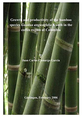 Growth and productivity of the bamboo species "Guadua angustifolia" Kunth in the coffee region of Colombia