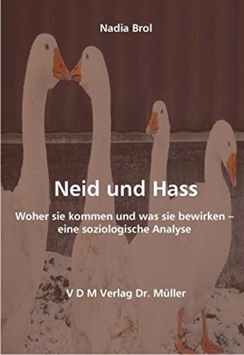 Neid und Hass woher sie kommen und was sie bewirken ; eine soziologische Analyse