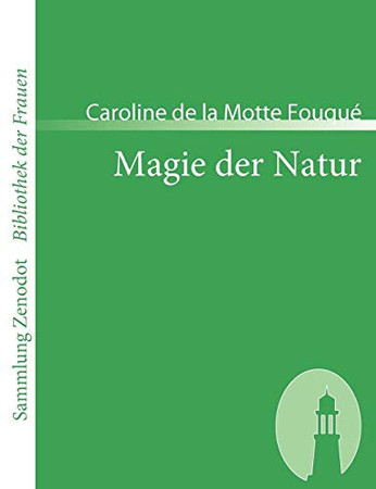 Magie der Natur Eine Revolutions-Geschichte