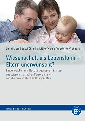 Wissenschaft als Lebensform - Eltern unerwnscht