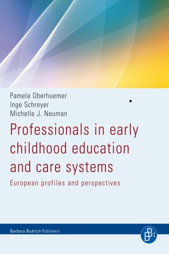 Professionals in early childhood education and care systems European profiles and perspectives
