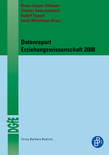 Datenreport Erziehungswissenschaft 2008 Erstellt im Auftrag der Deutschen Gesellschaft für Erziehungswissenschaft