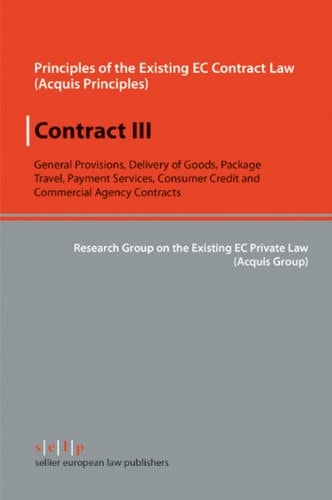 Contract III: General Provisions, Delivery of Goods, Package Travel, Payment Services, Consumer Credit and Commercial Agency Contracts