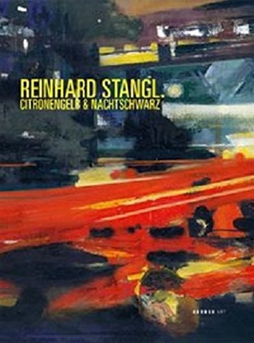Reinhard Stangl, Citronengelb & Nachtschwarz