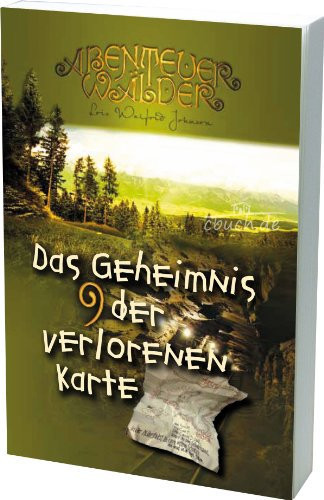 Die Abenteuerwälder. 9. Das Geheimnis der verlorenen Karte / [Übers.: Martin Plohmann]