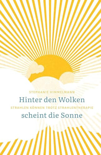 Hinter den Wolken scheint die Sonne strahlen können trotz Strahlentherapie