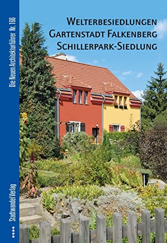 Welterbesiedlungen Gartenstadt Falkenberg Schillerpark-Siedlung