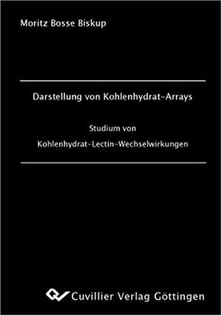 Darstellung von Kohlenhydrat-Arrays: Studium von Kohlenhydrat-Lectin-Wechselwirkungen