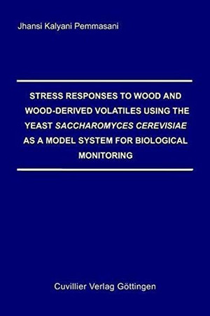 Stress responses to wood and wood-derived volatiles using the yeast Saccharomyces cerevisiae as a model system for biological monitoring