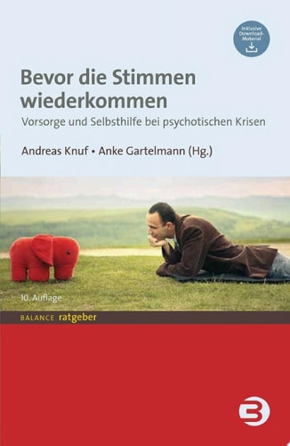 Bevor die Stimmen wiederkommen Vorsorge und Selbsthilfe bei psychotischen Krisen