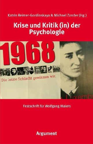 Krise und Kritik (in) der Psychologie Festschrift für Wolfgang Maiers