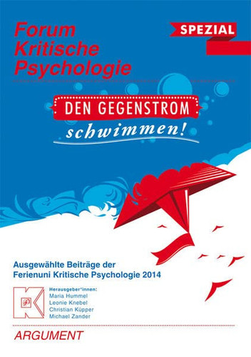 Ausgewählte Beiträge der Ferienuni Kritische Psychologie 2014
