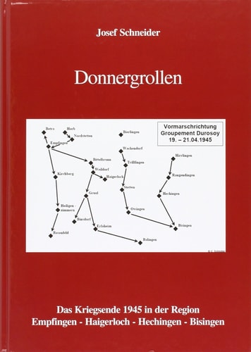 Donnergrollen das Kriegsende 1945 in der Region Empfingen, Haigerloch, Hechingen, Bisingen
