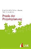 Praxis der Projektplanung Projektmanagement konkret