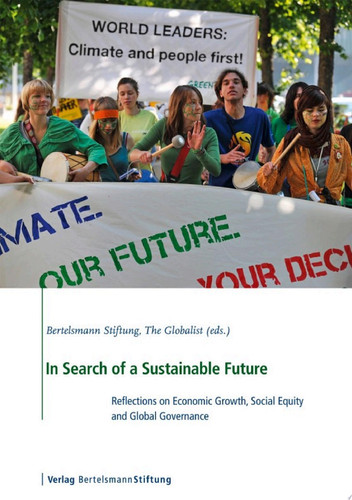 In Search of a Sustainable Future Reflections on Economic Growth, Social Equity and Global Governance