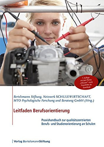 Leitfaden Berufsorientierung Praxishandbuch zur qualitätszentrierten Berufs- und Studienorientierung an Schulen