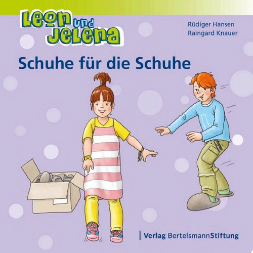 Leon und Jelena - Schuhe für die Schuhe Geschichten vom Mitbestimmen und Mitmachen im Kindergarten