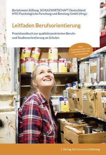 Leitfaden Berufsorientierung Praxishandbuch zur qualitätszentrierten Berufs- und Studienorientierung an Schulen