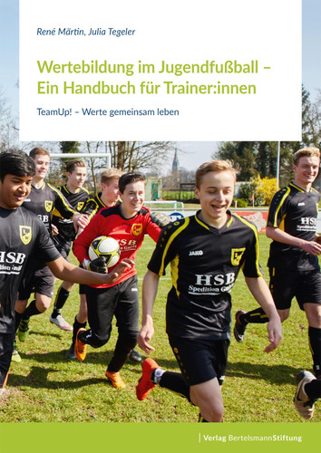 Wertebildung im Jugendfußball - Ein Handbuch für Trainer TeamUp! - Werte gemeinsam leben