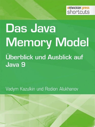 Das Java Memory Model Überblick und Ausblick auf Java 9