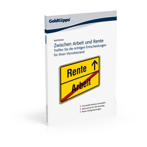Zwischen Arbeit und Rente Treffen Sie die richtigen Entscheidungen für Ihren Vorruhestand, [Finanzielle Verluste vermeiden, Alternativen für den Ausstieg, Rente richtig beantragen]