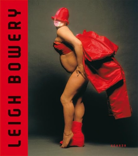 Leigh Bowery : [diese Publikation erscheint anlässlich der Ausstellung ... Kunstverein Hannover, 31 August - 26. Oktober 2008]