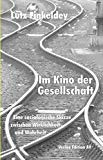 Im Kino der Gesellschaft: eine soziologische Skizze zwischen Wirklichkeit und Wahrheit