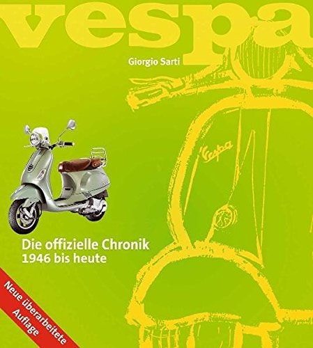 Vespa die offizielle Chronik ; 1946 bis heute