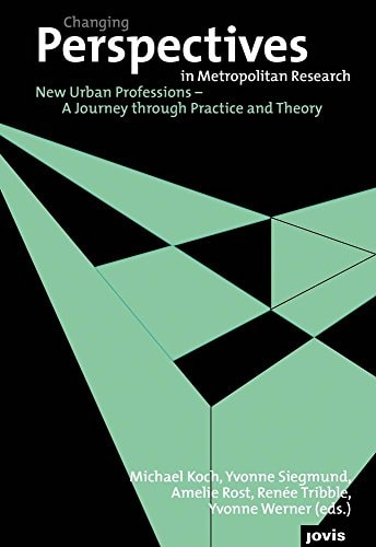 New Urban Professions - a Journey Through Practice and Theory