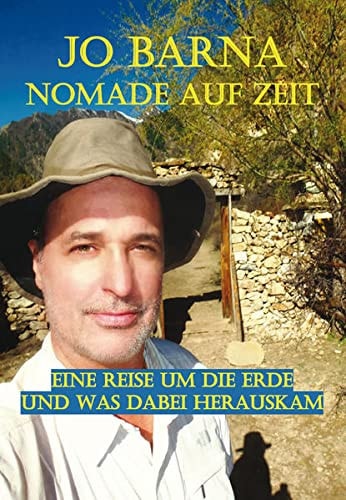 Nomade auf Zeit eine Reise um die Erde und was dabei herauskam