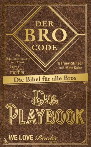 Der Bro Code - Das Playbook die Bibel für alle Bros