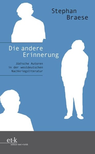 Die andere Erinnerung jüdische Autoren in der westdeutschen Nachkriegsliteratur