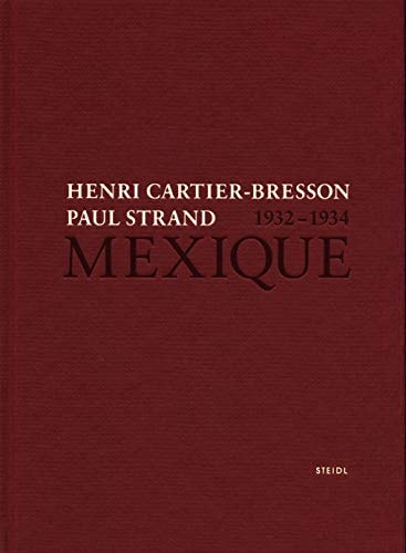 Henri Cartier-Bresson, Paul Strand: Mexique, 1932-1934