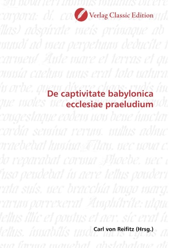 De captivitate babylonica ecclesiae praeludium (German Edition)
