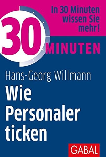 30 Minuten wie Personaler ticken