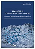 Planar-chiral Hydrogen-bond Donor Catalysts Synthesis, Application and Structural Analysis