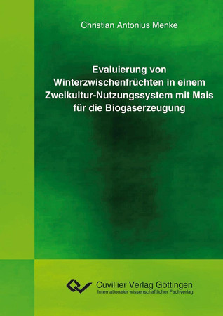Evaluierung von Winterzwischenfrüchten in einem Zweikultur-Nutzungssystem mit Mais für die Biogaserzeugung