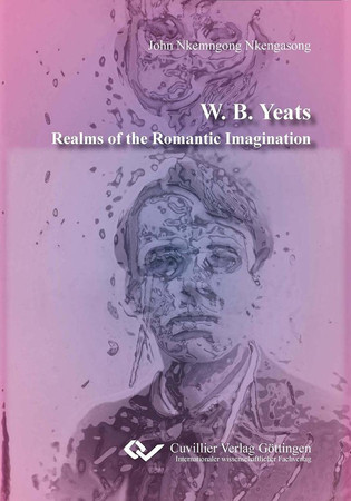W. B. Yeats: realms of the Romantic imagination