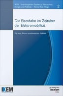 Die Eisenbahn im Zeitalter von Elektromobilität Die neue Balance emissionsarmer Mobilität