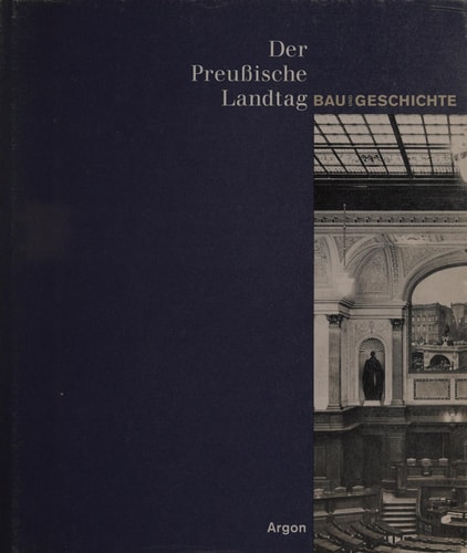 Der Preussische Landtag: Bau und Geschichte (German Edition)