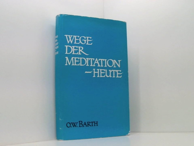 Wege der Meditation heute. Information und Diskussion