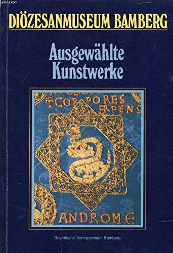 Ausgewählte Kunstwerke aus dem Diözesanmuseum Bamberg